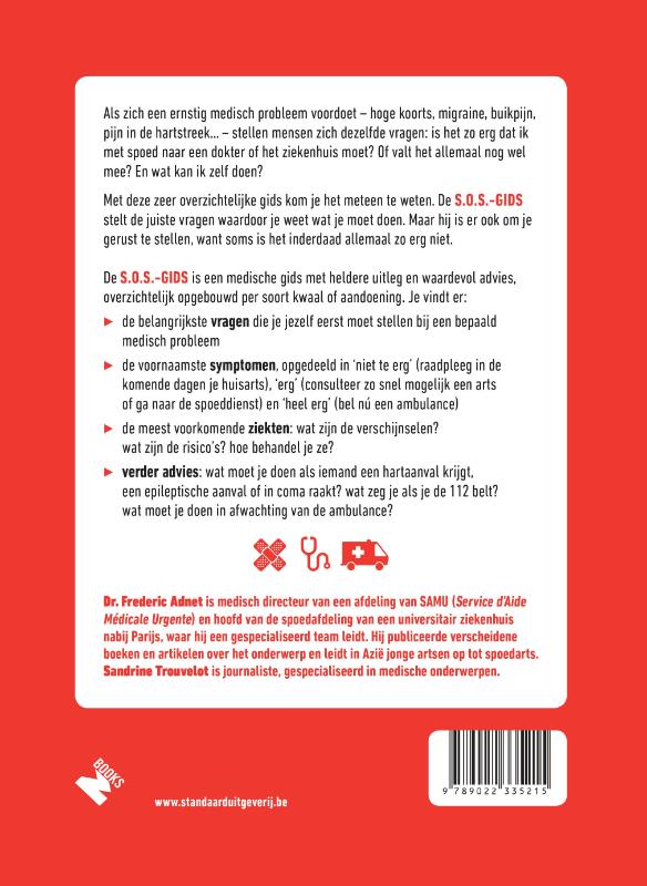 S.O.S. gids Naar spoed, naar de dokter, of zelf oplossen? Herken en beoordeel zelf ziektesymptomen