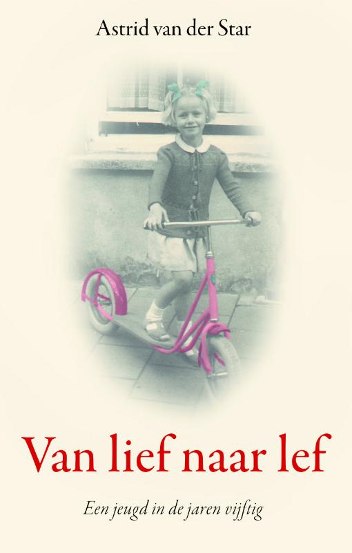 Van lief naar lef een jeugd in de jaren vijftig
