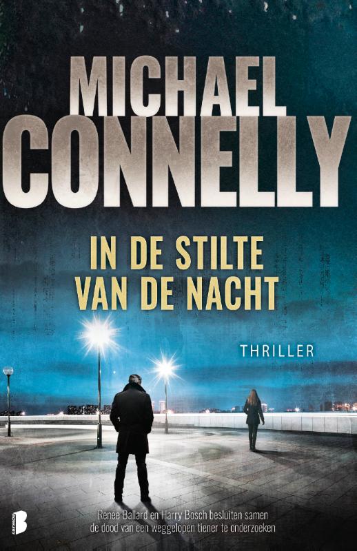 In de stilte van de nacht Renée Ballard en Harry Bosch besluiten samen de dood van een weggelopen tiener te onderzoeken
