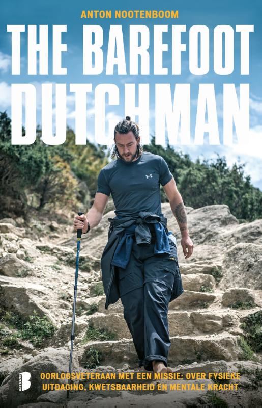 The Barefoot Dutchman Oorlogsveteraan met een missie: over fysieke uitdaging, kwetsbaarheid en mentale kracht