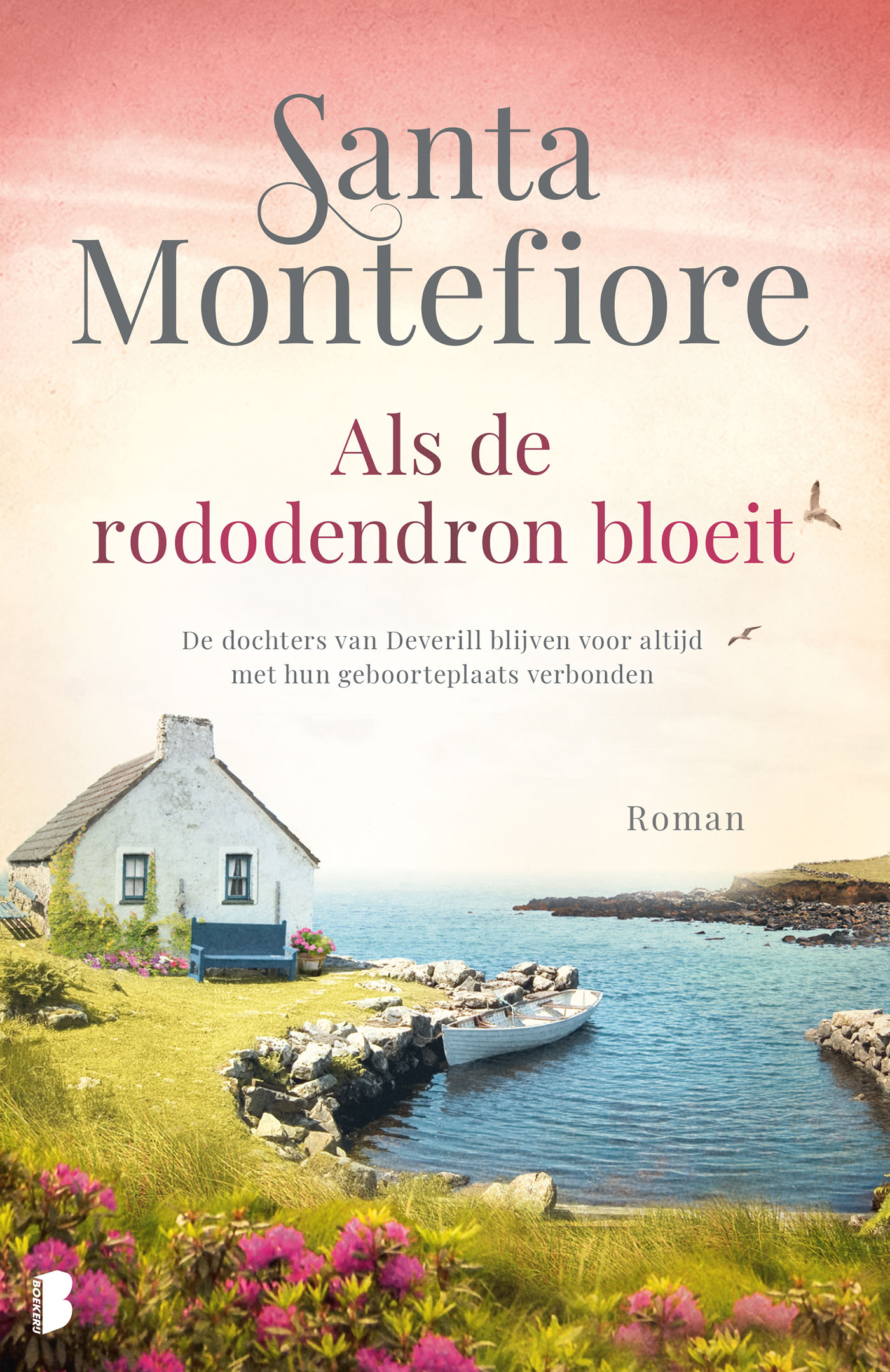 Als de rododendron bloeit De dochters van Deverill blijven voor altijd met hun geboorteplaats verbonden
