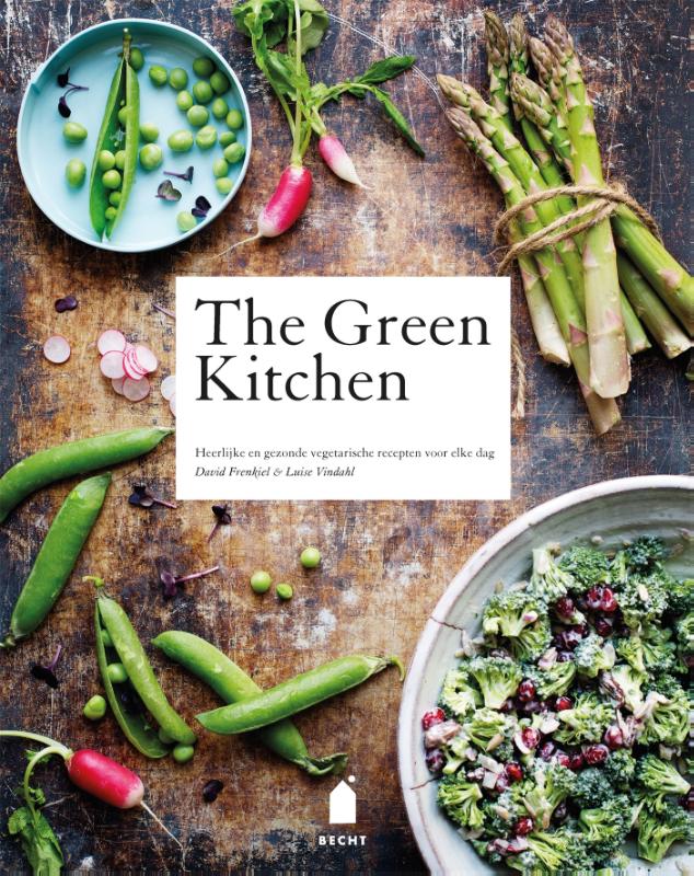 The green kitchen heerlijke en gezonde vegetarische recepten voor elke dag