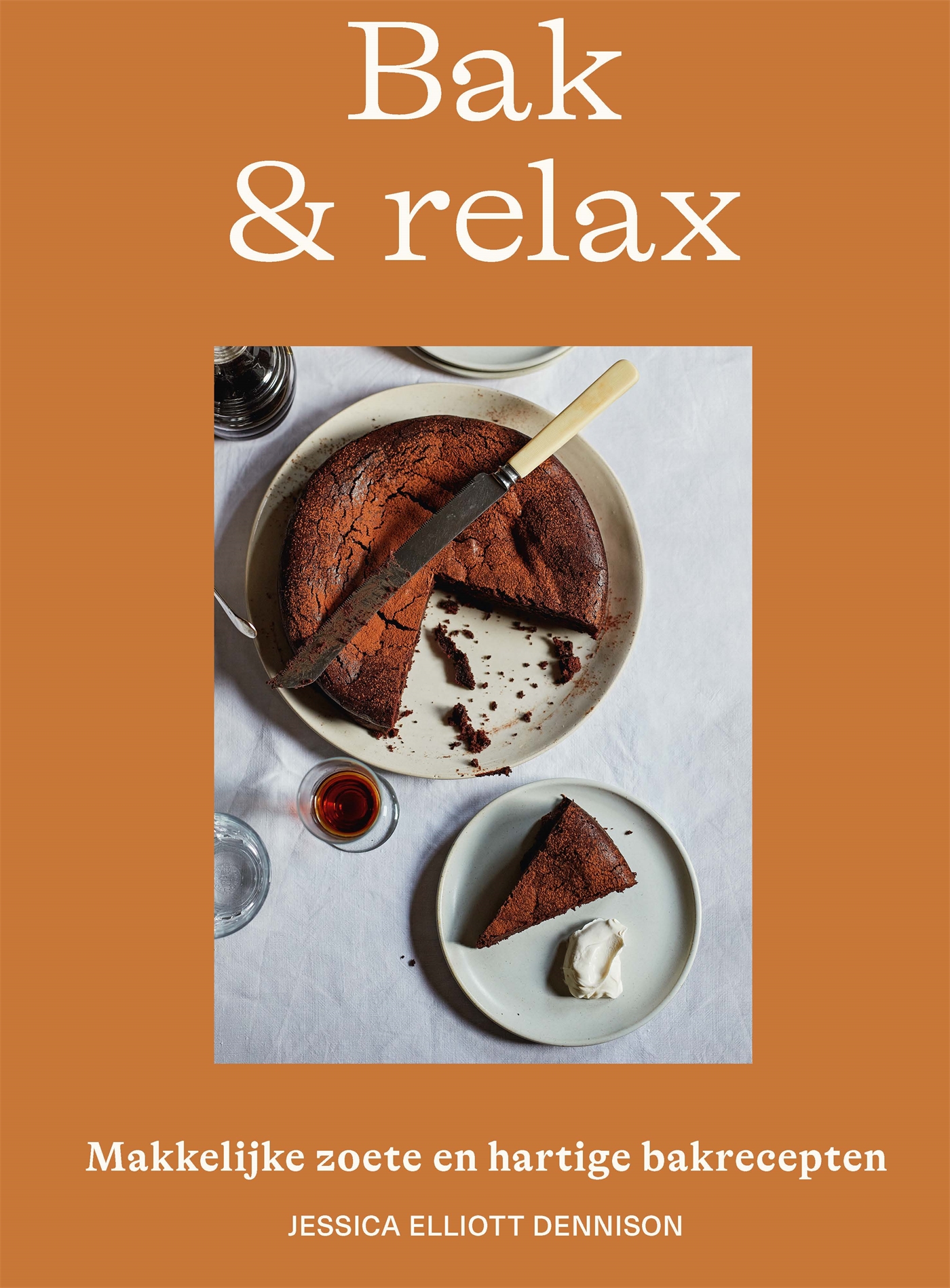 Bak  & relax makkelijke zoete en hartige bakrecepten