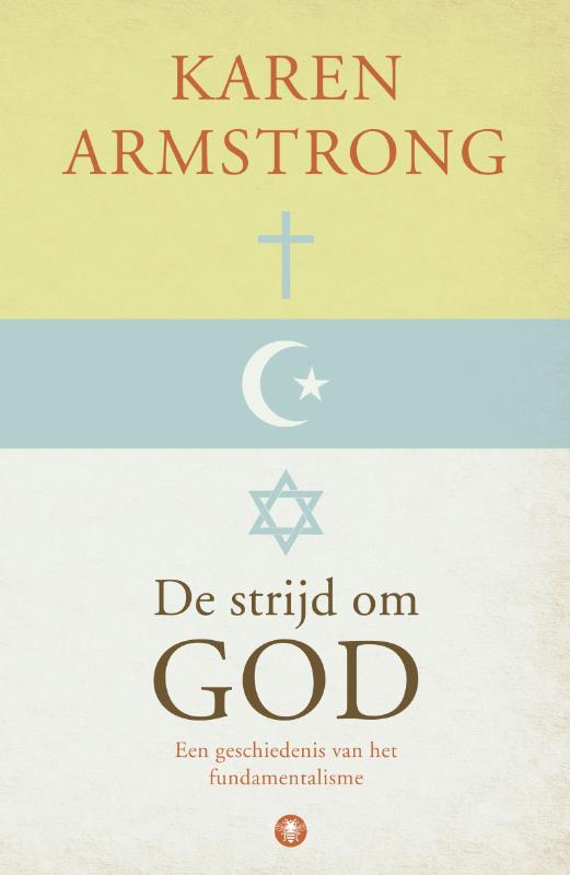 De strijd om God een geschiedenis van het fundamentalisme