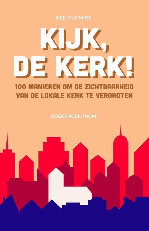 Kijk, de kerk! 100 manieren om de zichtbaarheid van de lokale