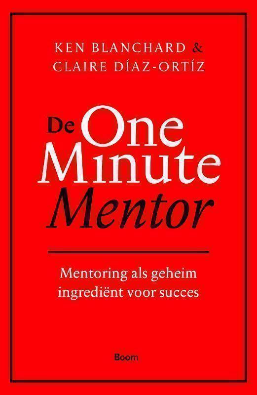 De one minute mentor mentoring als geheim ingrediënt voor succes