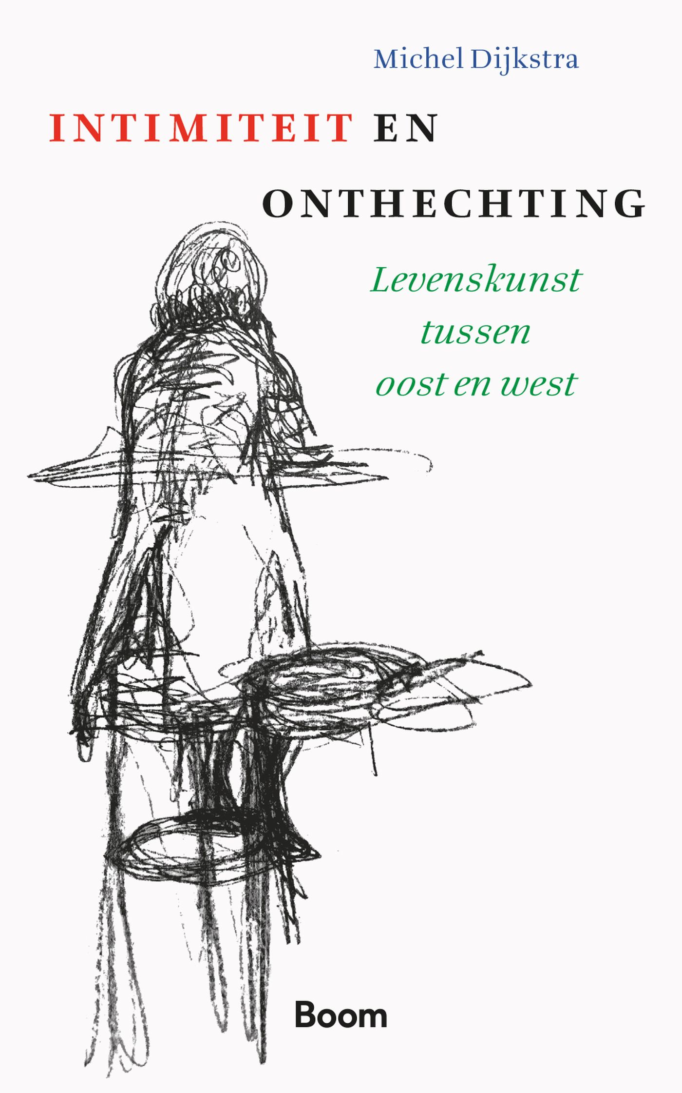 Intimiteit  & onthechting Levenskunst tussen oost en west