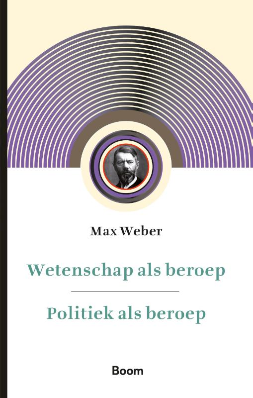 Wetenschap als beroep  & Politiek als beroep 