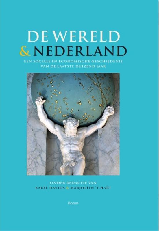 De wereld en Nederland Een sociale en economische geschiedenis van de