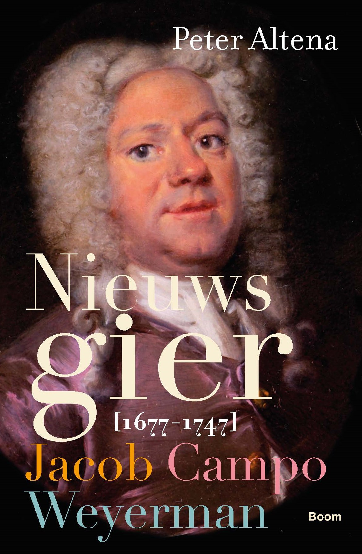 Nieuwsgier Jacob Campo Weyerman (1677-1747)