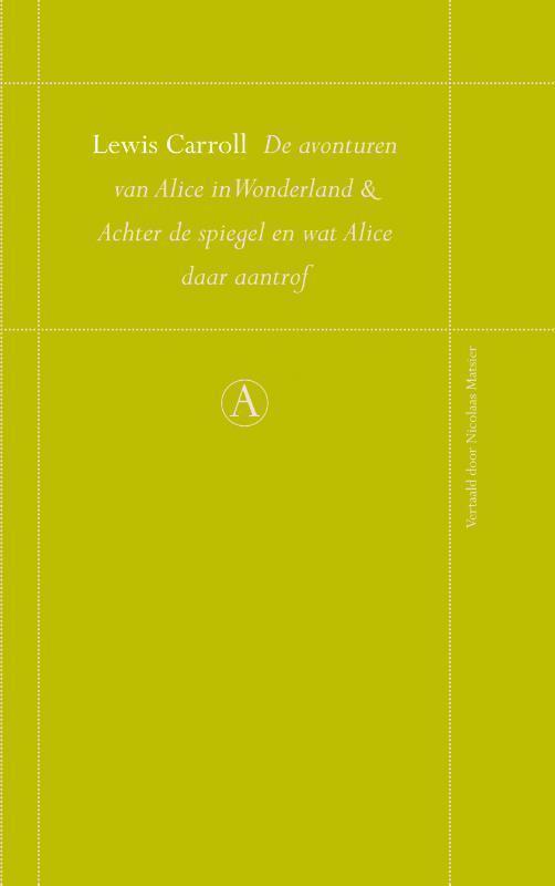 De avonturen van Alice in Wonderland en Achter de spiegel en Wat Alice daar aantrof 