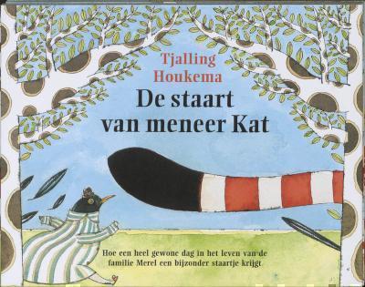 De staart van meneer Kat hoe een heel gewone dag in het leven van de