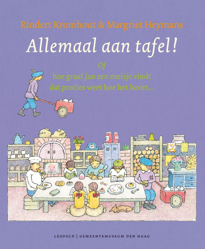 Allemaal aan tafel! of hoe graaf Jan een meisje vindt dat precies weet hoe het hoort