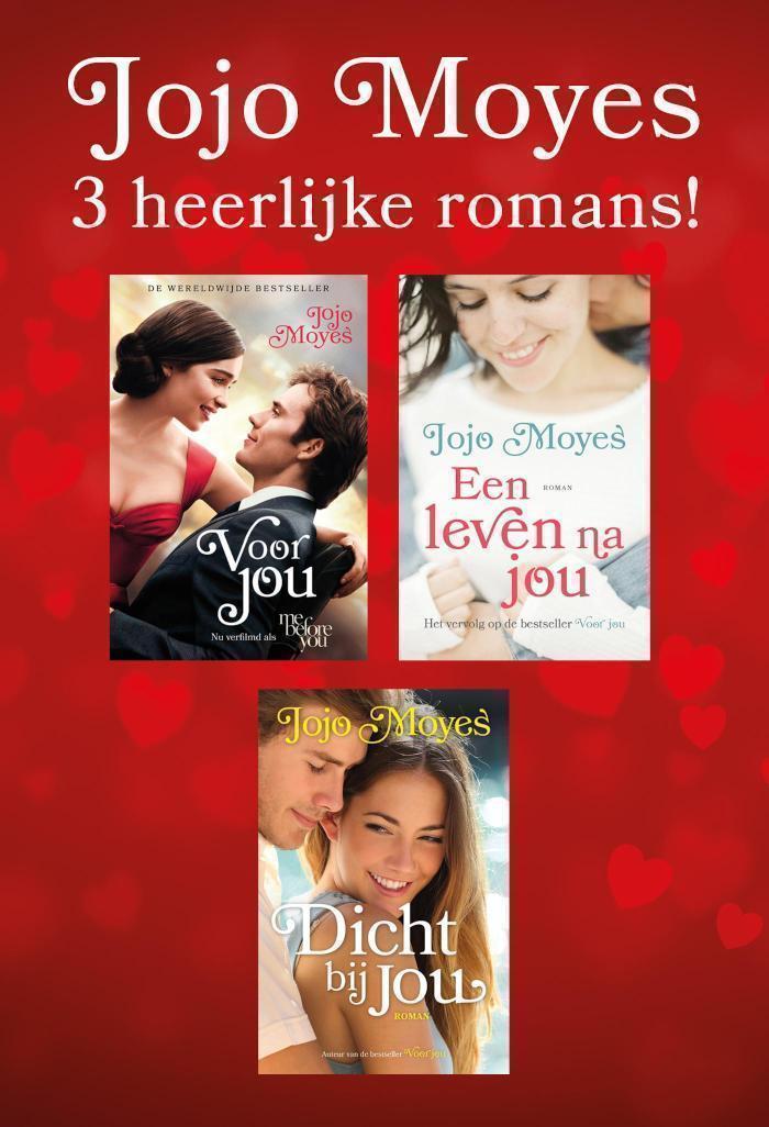 Jojo Moyes Voor jou, Leven na jou, Dichtbij jou