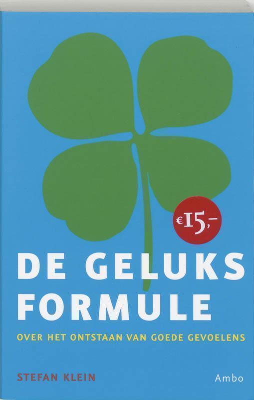 De geluksformule over het ontstaan van goede gevoelens