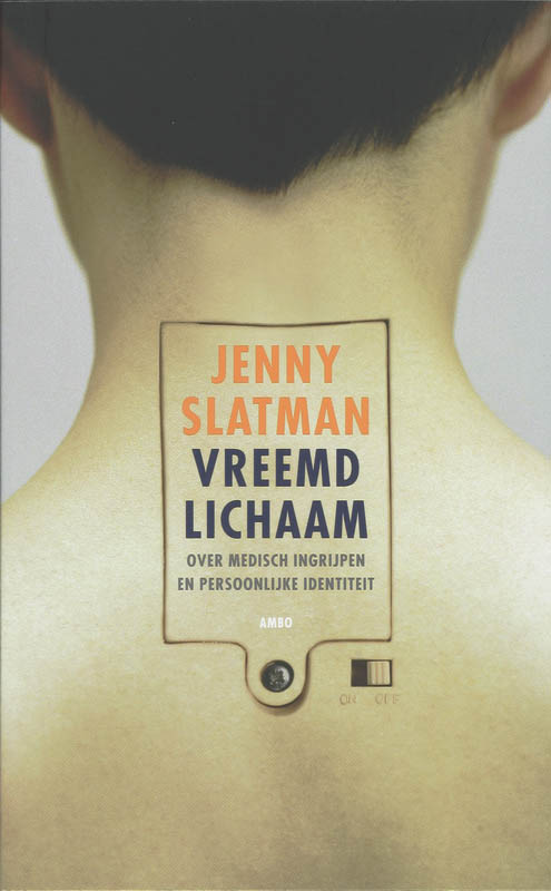 Vreemd lichaam over medisch ingrijpen en persoonlijke identiteit