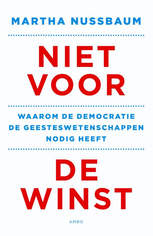 Niet voor de winst waarom de democratie de geesteswetenschappen nodig