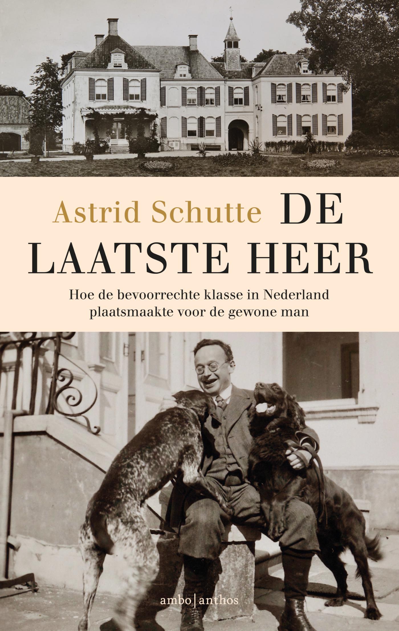 De laatste heer Hoe de bevoorrechte klasse in Nederland plaatsmaakte voor de gewone man