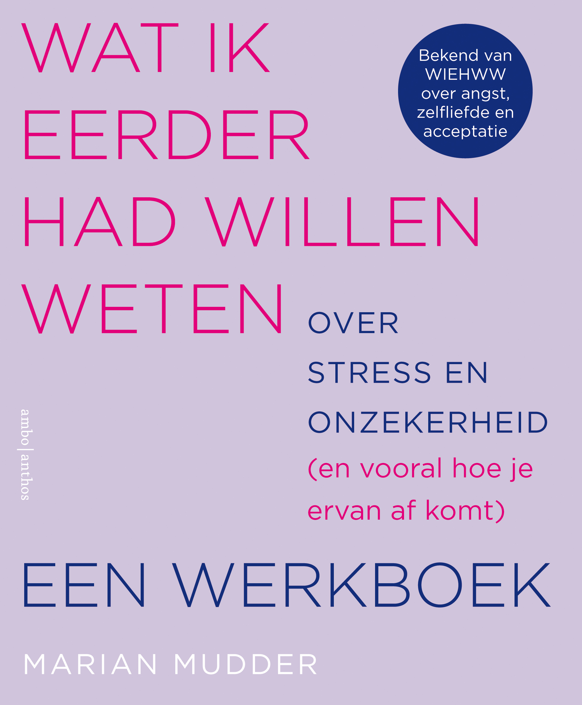 Wat ik eerder had willen weten over stress en onzekerheid 