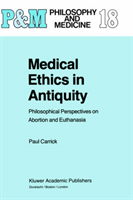 Medical Ethics in Antiquity: Philosophical Perspectives on Abortion and Euthanasia