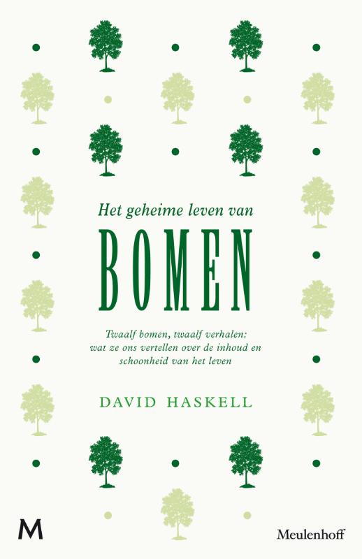Het geheime leven van bomen Twaalf bomen, twaalf verhalen: wat ze ons