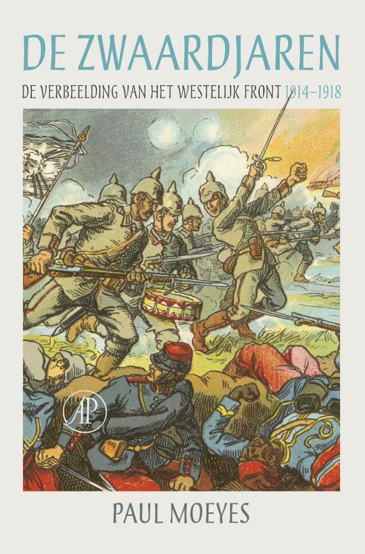 De zwaardjaren De verbeelding van het westelijk front 1914-1918
