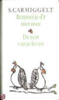 Bemoei je d 'r niet mee  & De rest van je leven 