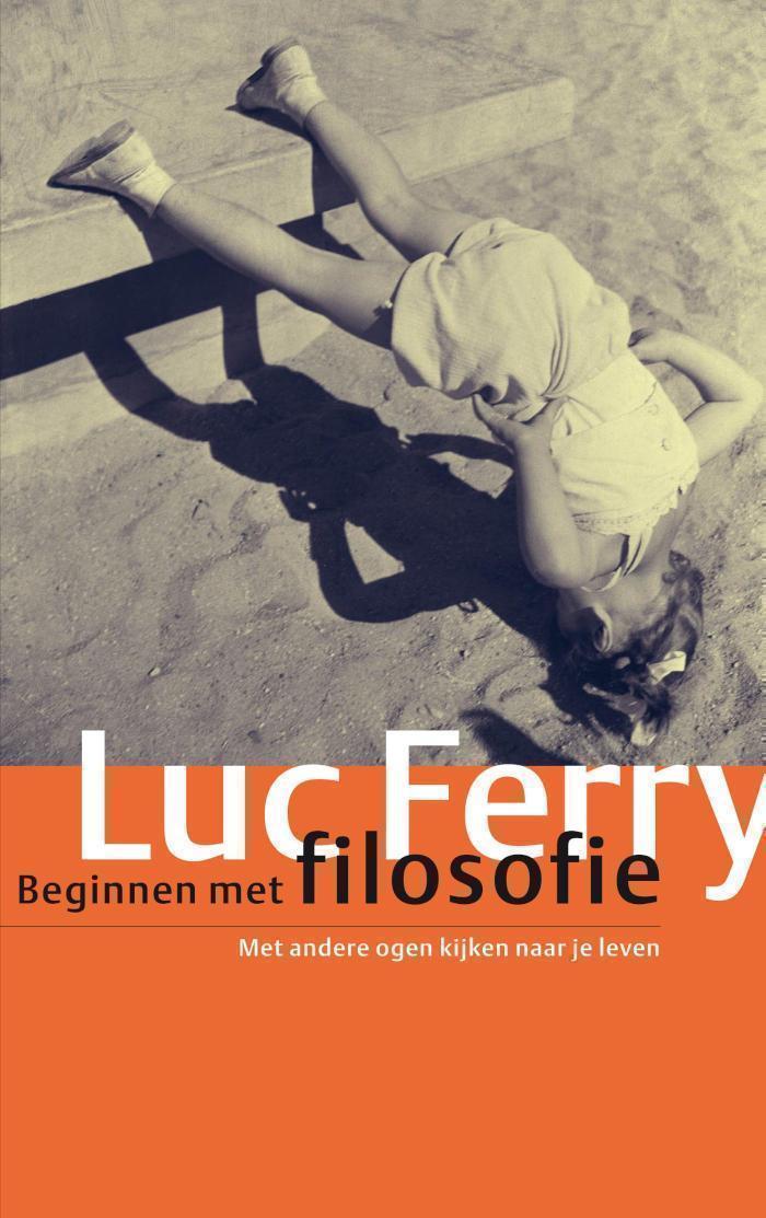 Beginnen met filosofie Met andere ogen kijken naar je leven
