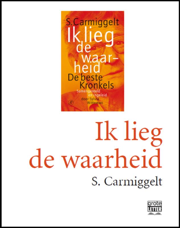 Ik lieg de waarheid de beste Kronkels ; grote letter