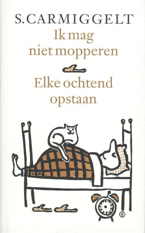 Ik mag niet mopperen  & Elke ochtend opstaan 