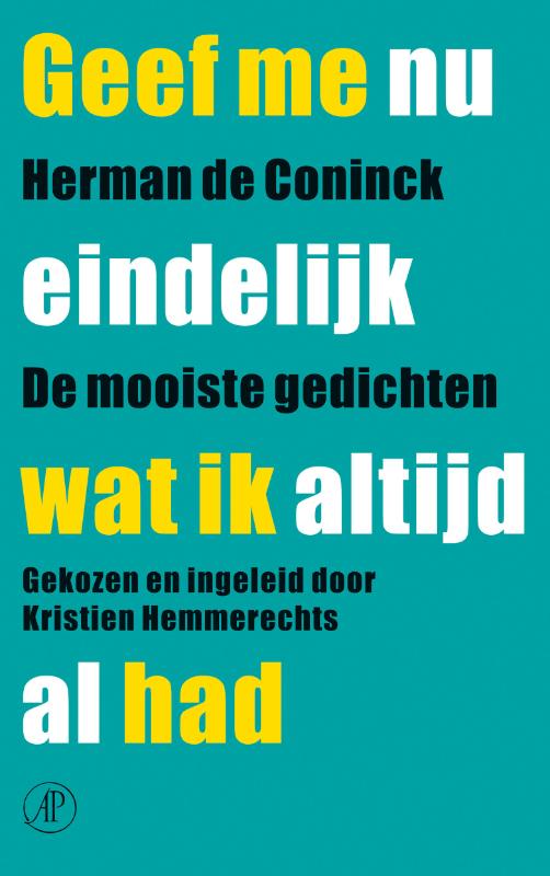 Geef me nu eindelijk wat ik altijd al had de mooiste gedichten