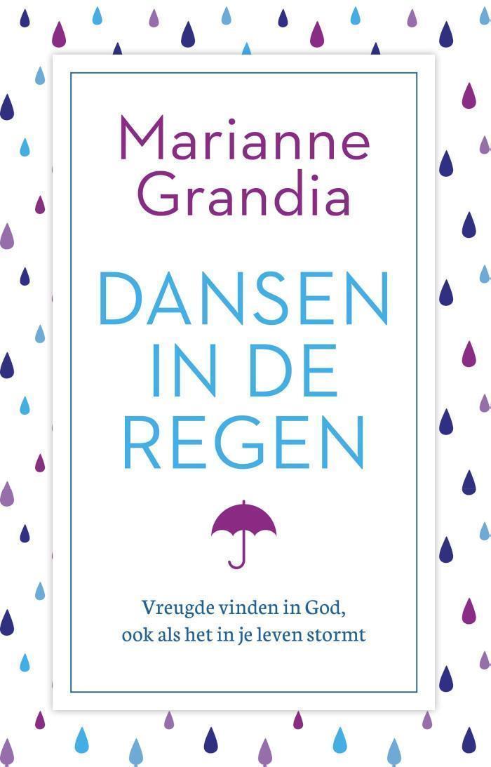 Dansen in de regen vreugde vinden in God, ook als het in je leven