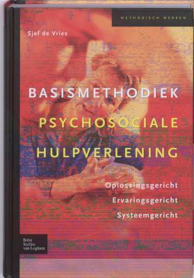 Basismethodiek psychosociale hulpverlening ervaringsgericht oplossingsgericht systeemgericht