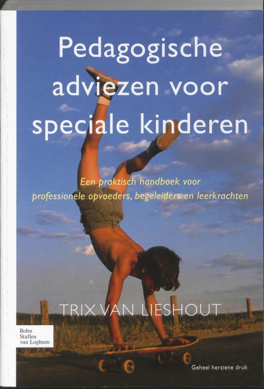 Pedagogische adviezen voor speciale kinderen prakt.hb, prof. opvoeders, begeleiders, leerkrachten