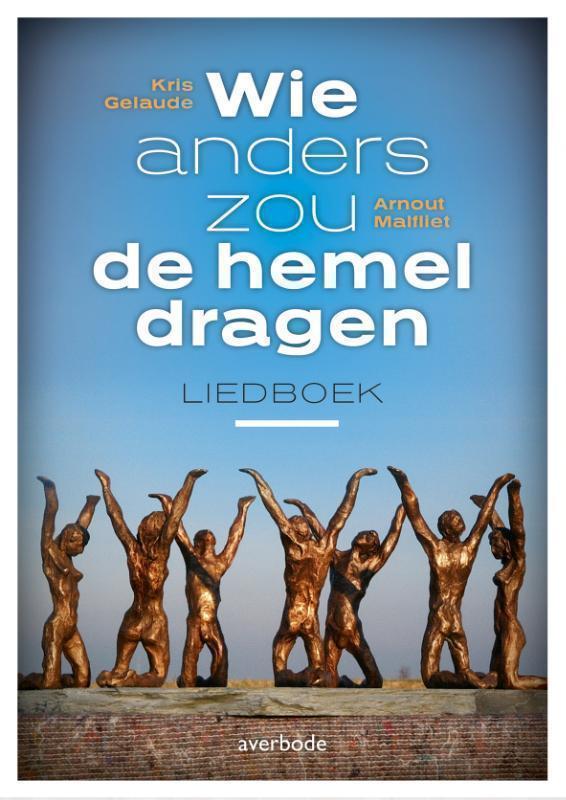 Wie anders zou de hemel dragen 