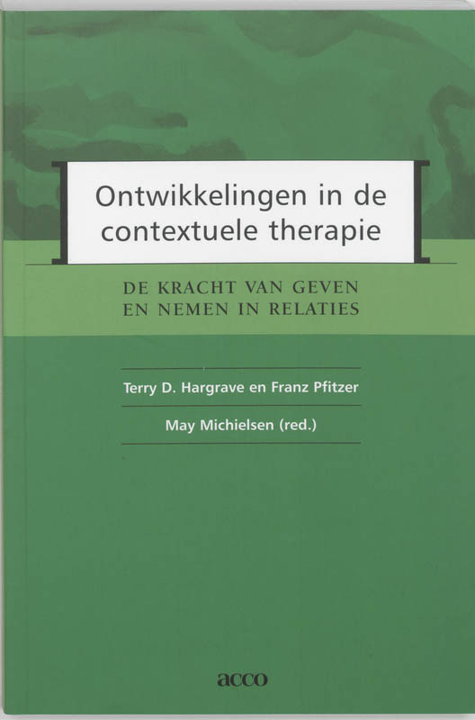 Ontwikkelingen in de contextuele therapie de kracht van geven en nemen in relaties