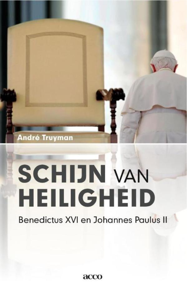 Schijn van heiligheid Benedictus XVI en Johannes Paulus II