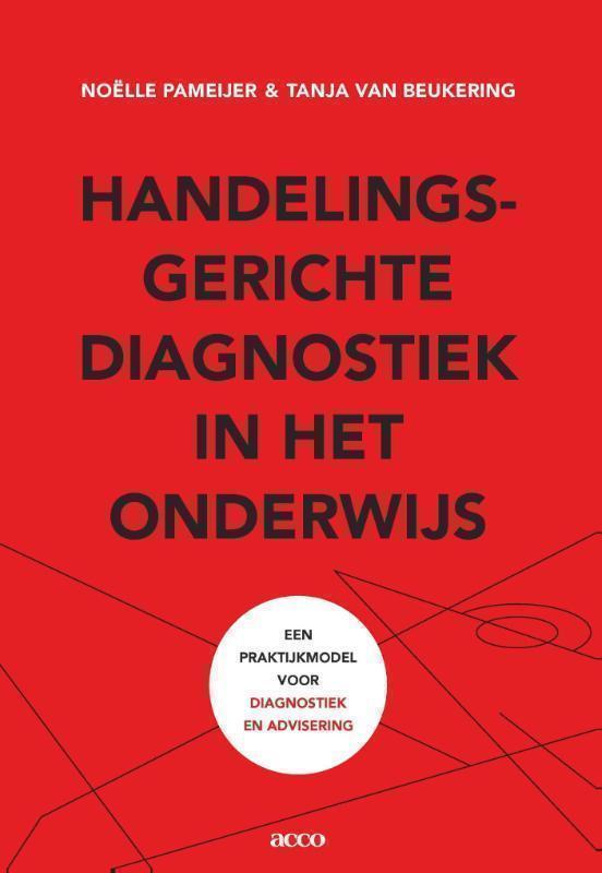 Handelingsgerichte diagnostiek in het onderwijs een praktijkmodel voor diagnostiek en advisering