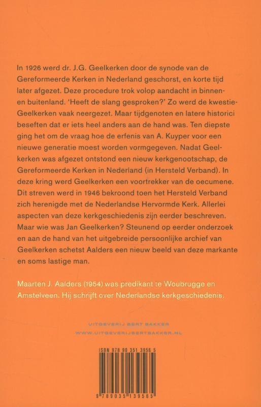 Heeft de slang gesproken? het strijdbare leven van dr. J.G. Geelkerken