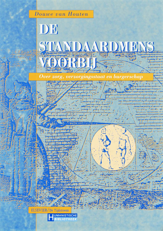 De standaardmens voorbij over zorg, verzorgingsstaat en burgerschap