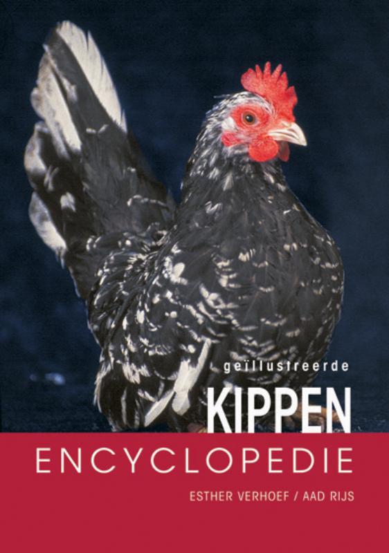 Geillustreerde kippen encyclopedie alles over verzorging, huisvesting, voortplanting