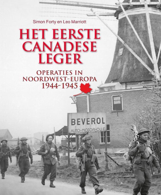 Het eerste Canadese Leger Operaties in Noordwest-Europa 1944-1945