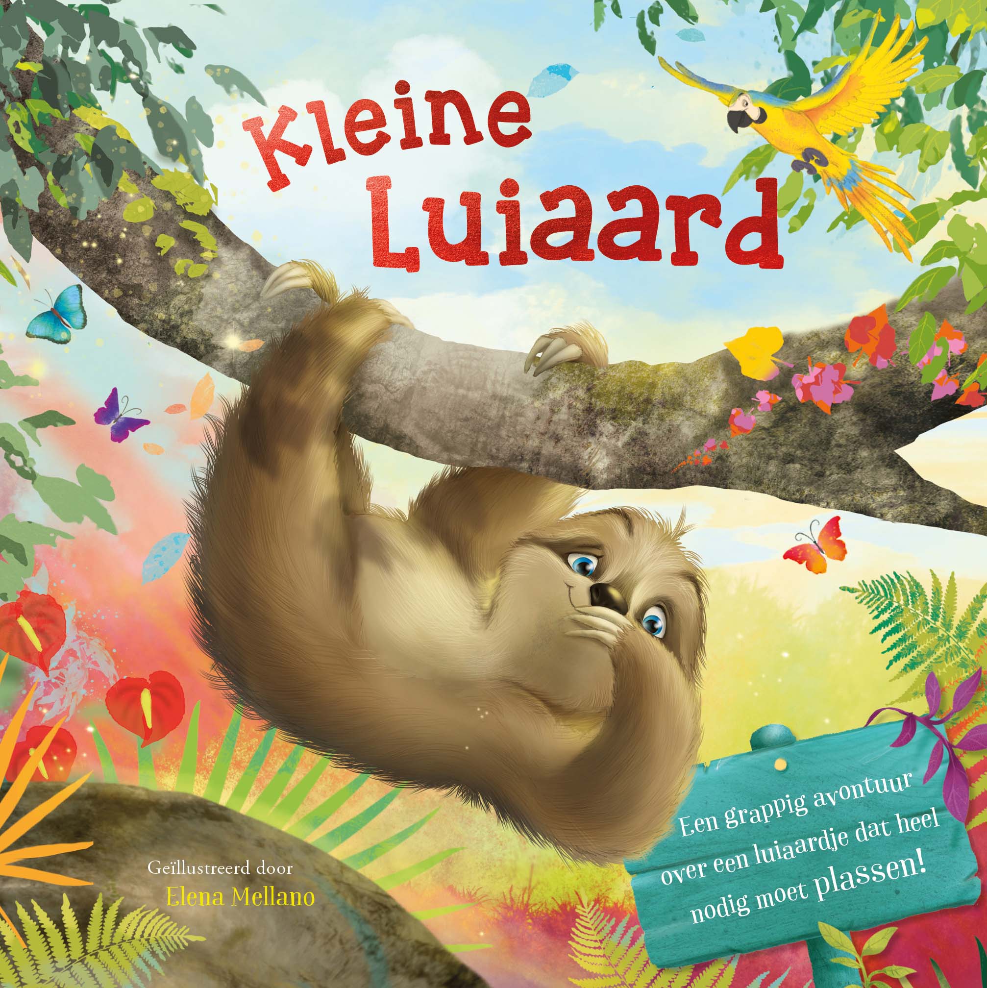 Kleine Luiaard Een grappig avontuur over een luiaardje dat heel nodig moet plassen!