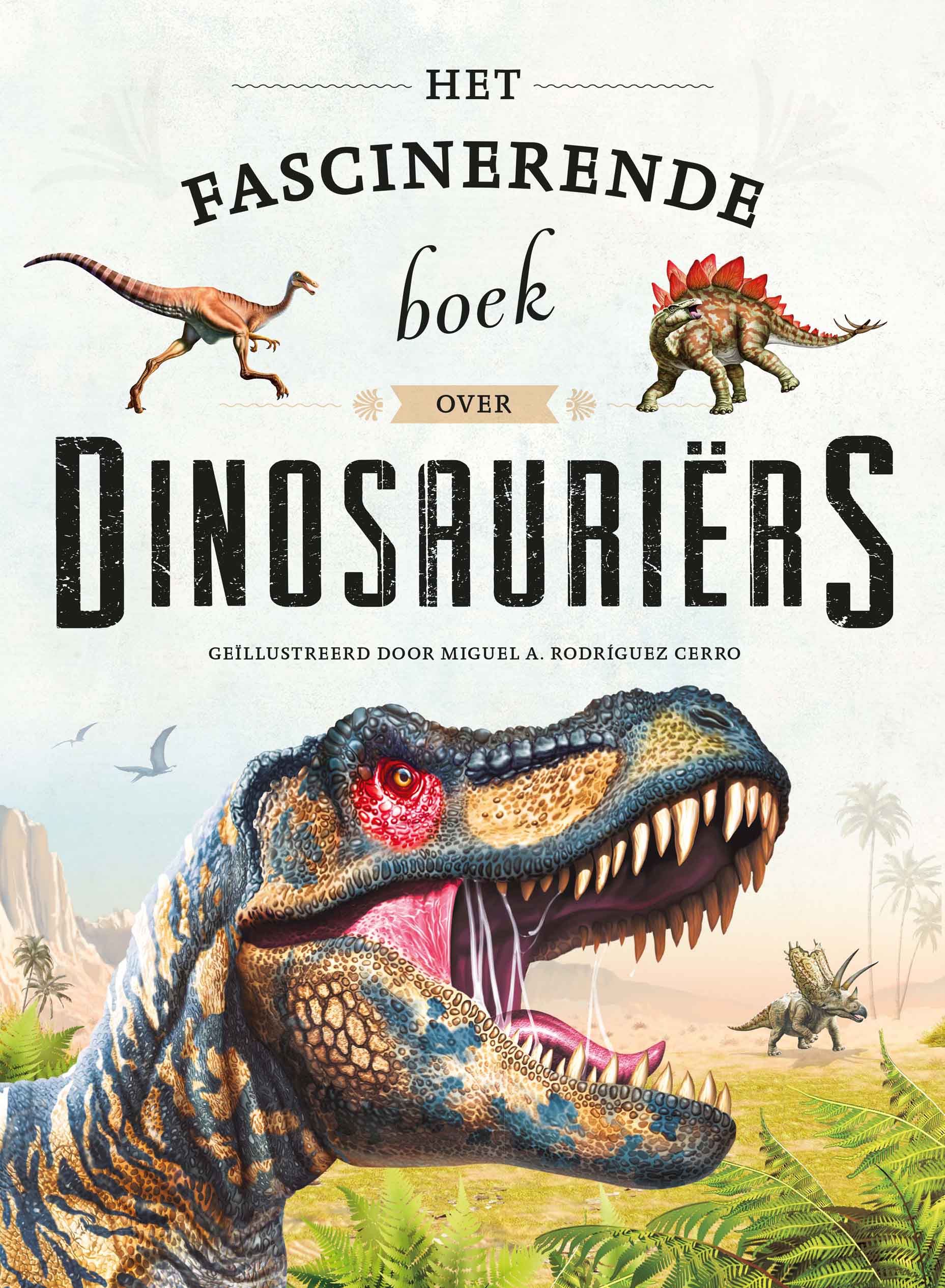 Het fascinerende boek over dinosauriërs 