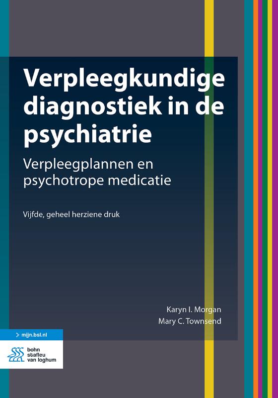 Verpleegkundige diagnostiek in de psychiatrie Verpleegplannen en psychotrope medicatie