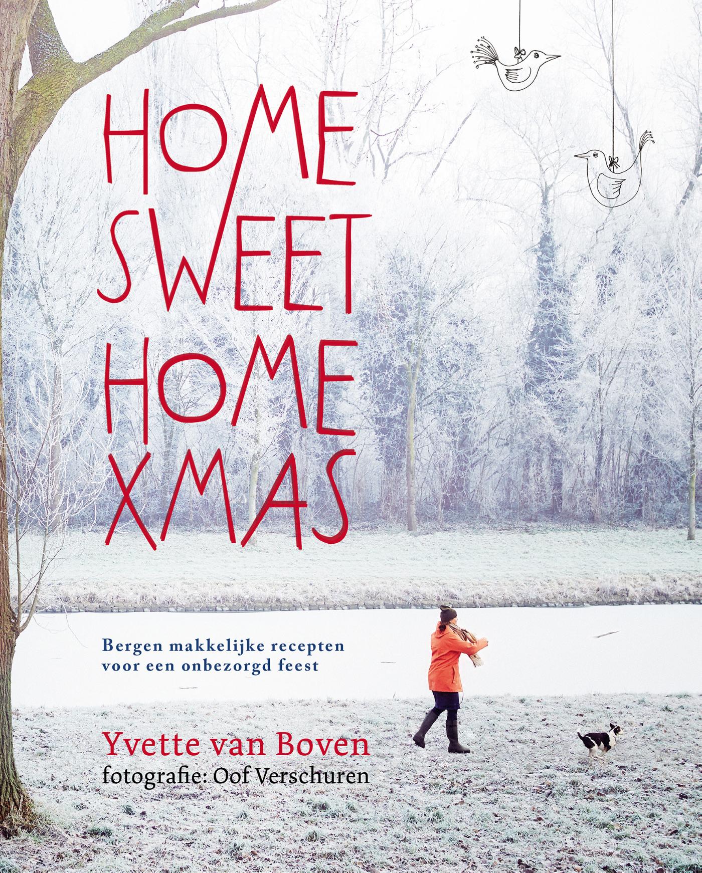 Home Sweet Home XMAS Bergen makkelijke recepten voor een onbezorgd
