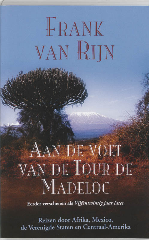 Aan de voet van de Tour de Madeloc reizen door Afrika, Mexico, de Verenigde Staten en