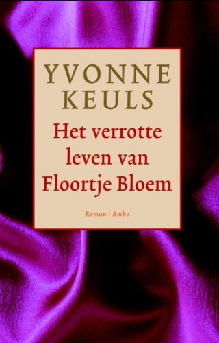 Het verrotte leven van Floortje Bloem 