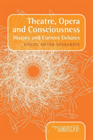 Theatre, Opera and Consciousness