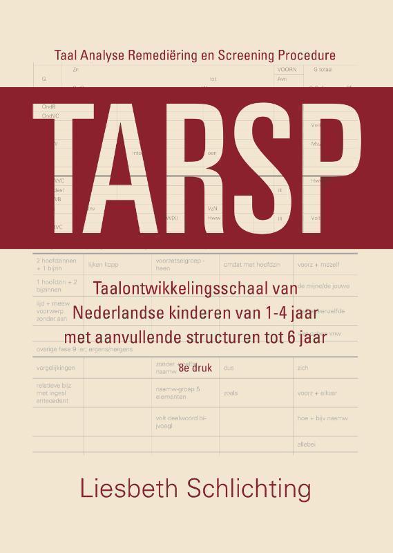 TARSP - Taal Analyse Remediëring en Screening Procedure taalontwikkelingsschaal van Nederlandse kinderen van 1-4 jaar met aanvullende structuren tot 6 jaar